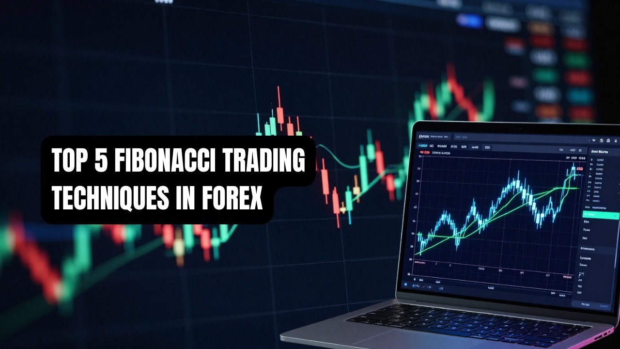 Top 5 Fibonacci Trading Techniques in Forex