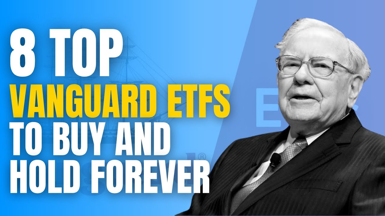 Warren Buffett: 8 TOP Vanguard ETFs to BUY and HOLD FOREVER