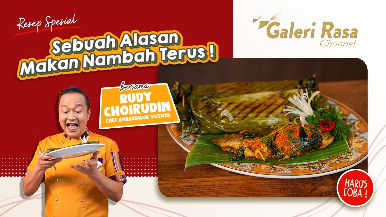 RUDY CHOIRUDIN | SEBUAH ALASAN, MAKAN NAMBAH TERUS ~ PEPES IKAN BAKAR