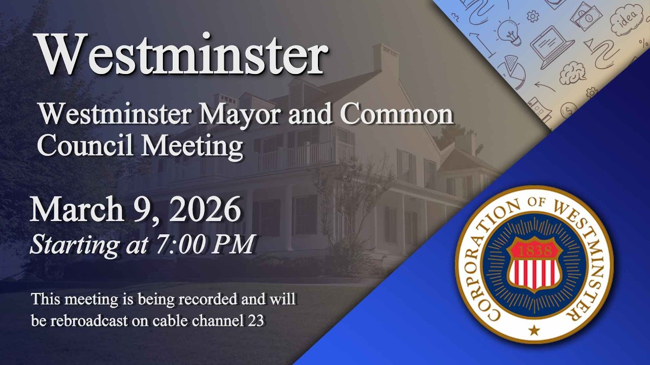 Westminster Mayor and Common Council Meeting 3-9-2026