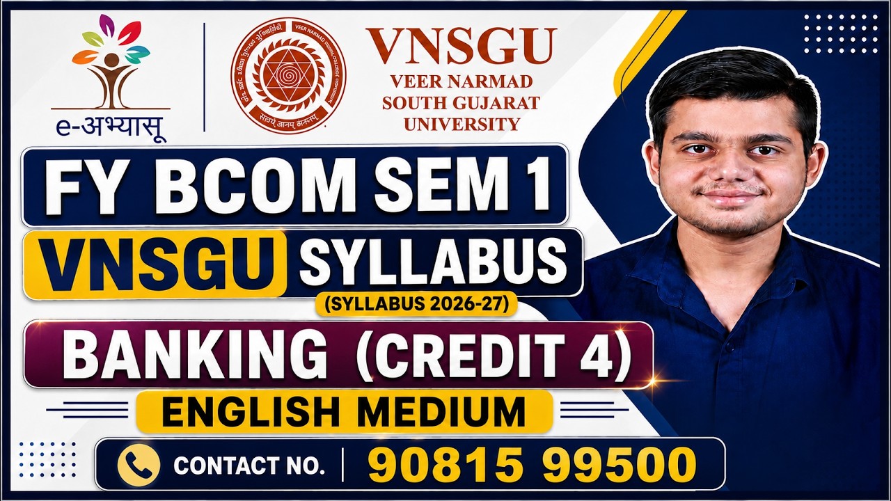 FY B.Com Sem 1 Banking Credit 4 Latest Syllabus 2026 | VNSGU English Medium | Course Overview