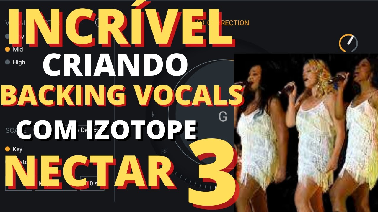 [ INCRÍVEL ]  COMO CRIAR BACKING VOCALS COM IZOTOPE NECTAR 3