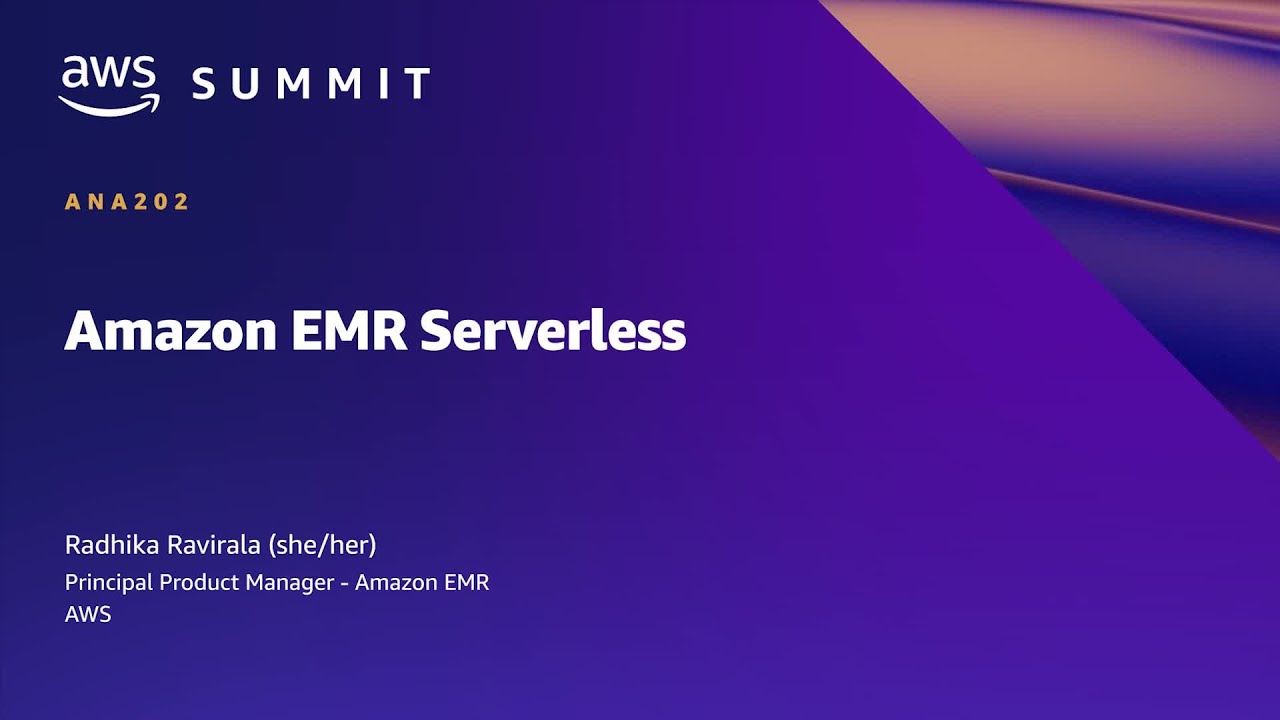 AWS Summit SF 2022 - Amazon EMR Serverless (ANA202)