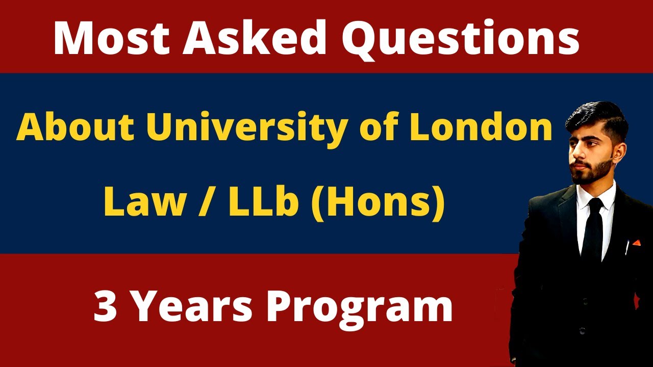 Most Asked Questions (Q & A) About LL.B 3 Years Program, Offered by University Of London