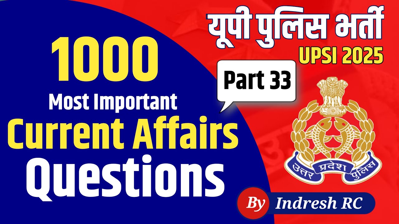Current Affairs UPSI 2025 | Current Affairs 2025 | Part 33 | Upsi Current affairs | Fact Study