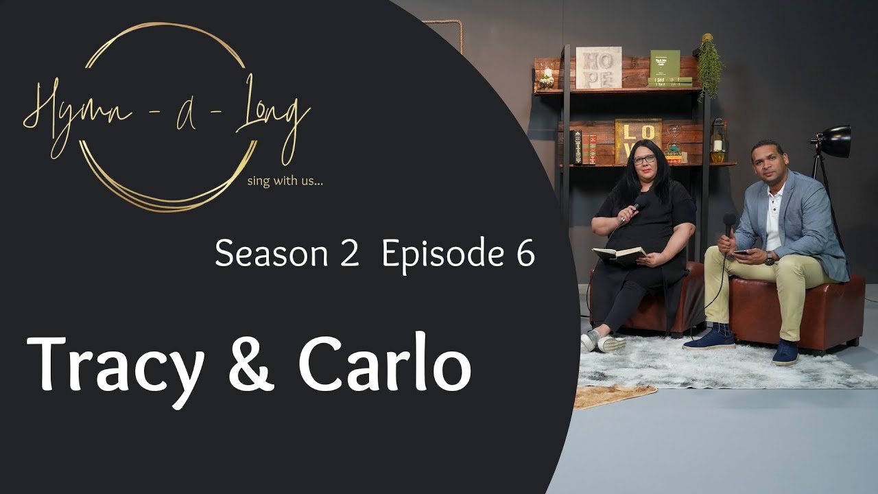 Hymn-A-Long S2 E6 ft Tracy and Carlo Joseph