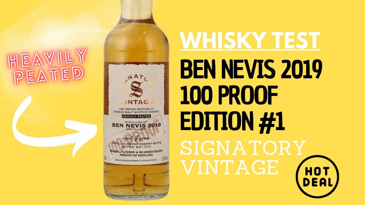 Ben Nevis 2019 100 Proof Edition #1 Signatory Vintage - 4 Jahre Heavily Peated - Whisky Test