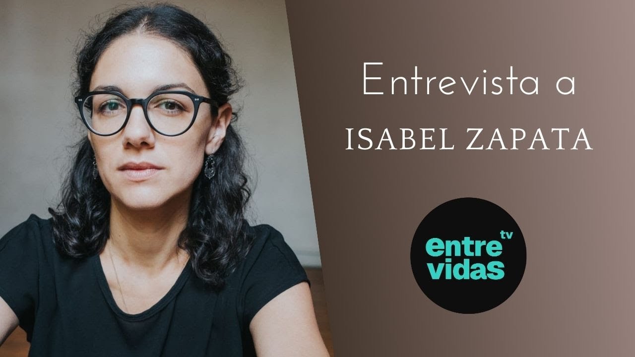 ISABEL ZAPATA en ENTRE VIDAS TV
