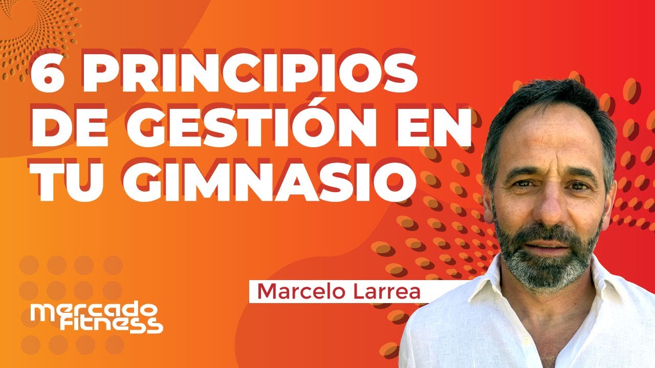 6 Principios claves para la gestión eficaz de TU GIMNASIO