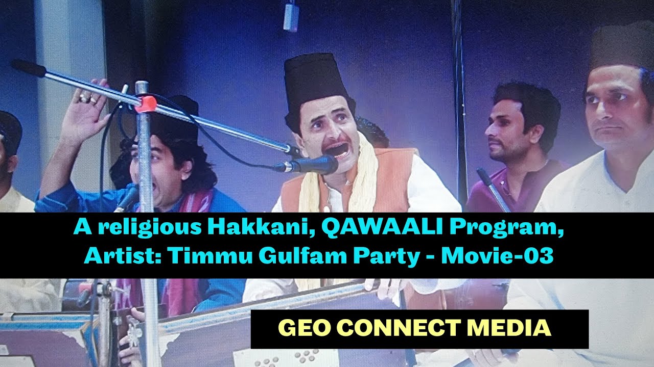 A religious Hakkani, QAWAALI Program, Artist: Timmu Gulfam Party, 4th June 2023 Part -03