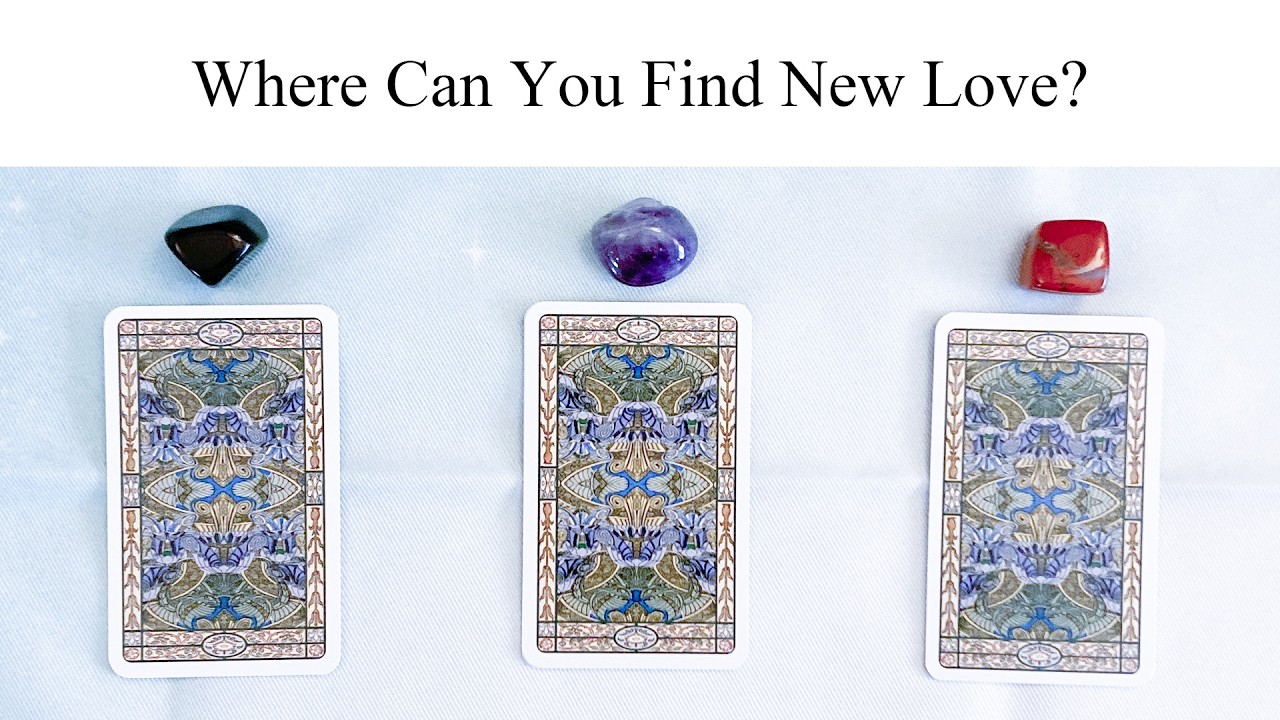 Where Can You Find New Love? | Pick-a-Card Tarot Reading