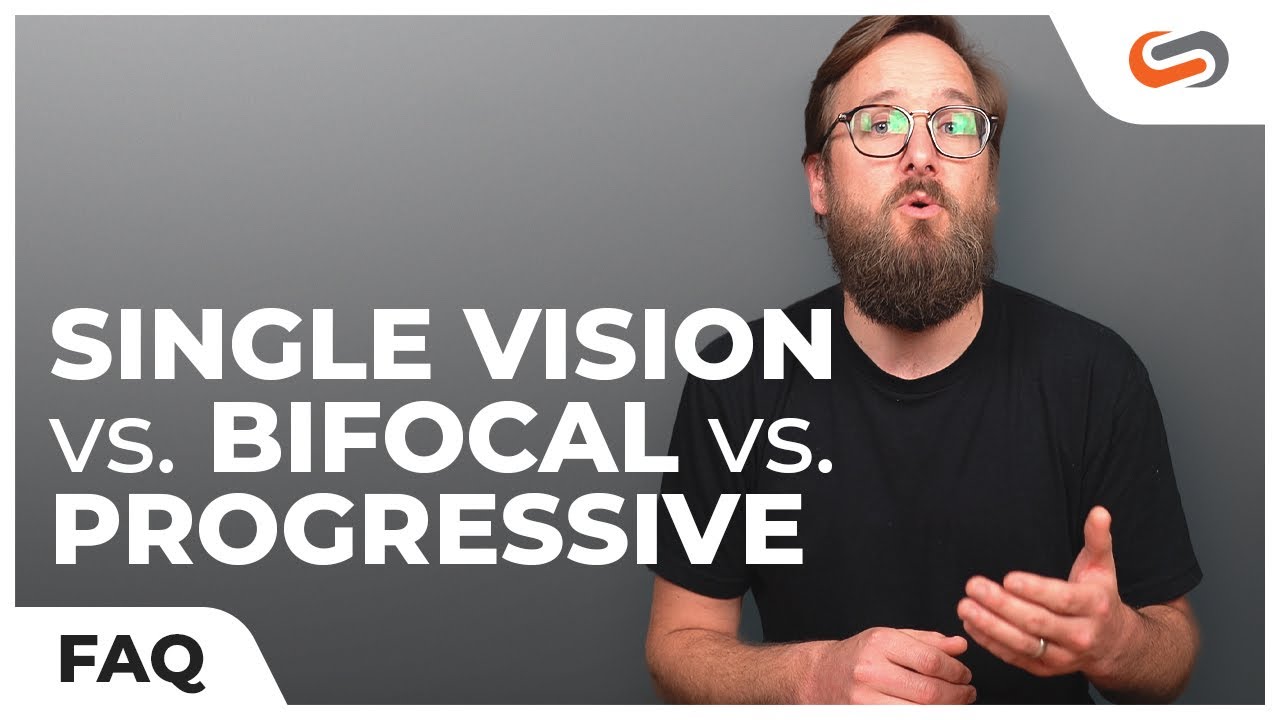 Single Vision Lens VS. Bifocal VS. Progressive