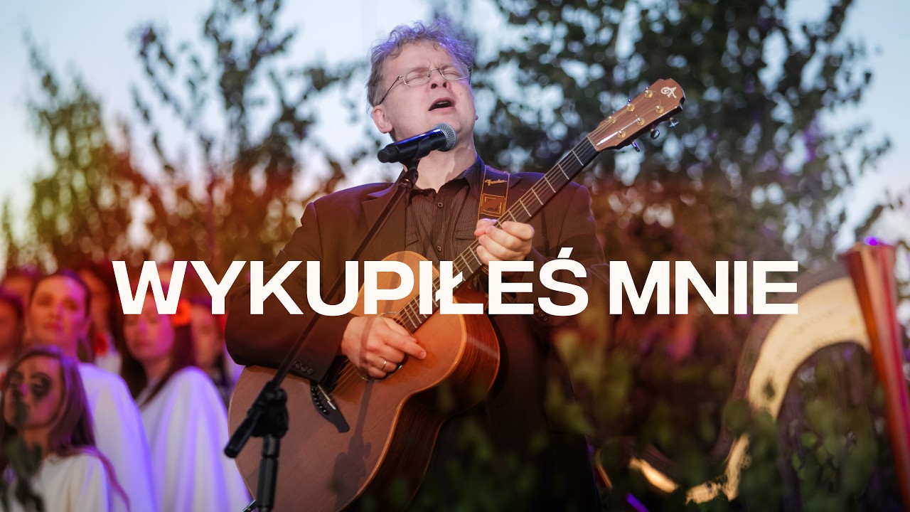 Wykupiłeś mnie - Jednego Serca Jednego Ducha 2015