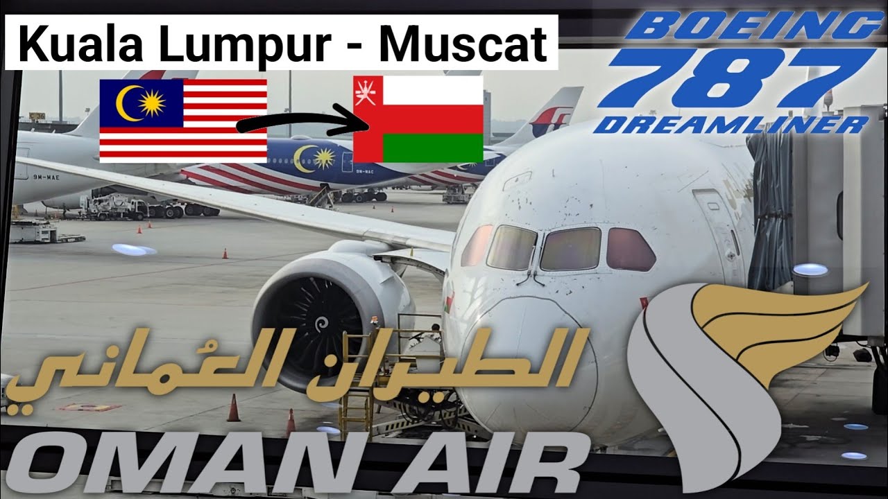 Trip Report | Oman Air Business Class | Kuala Lumpur to Muscat Boeing 787-9 Dreamliner