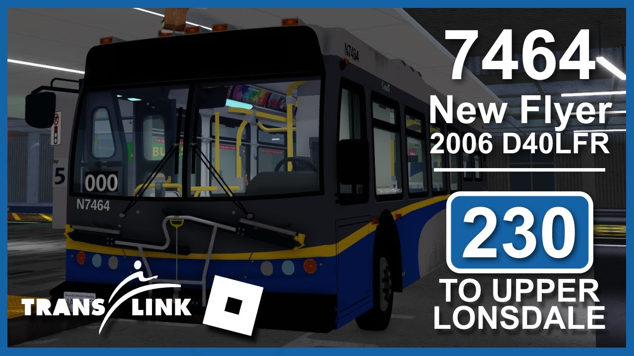 ROBLOX Driving | Translink SCBCTA · #7464 2006 New Flyer D40LFR · 230 to Upper Lonsdale