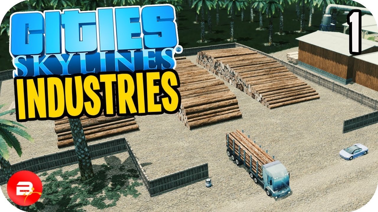 Cities: Skylines Industries - Quick Start Guide to Forestry Industry #1