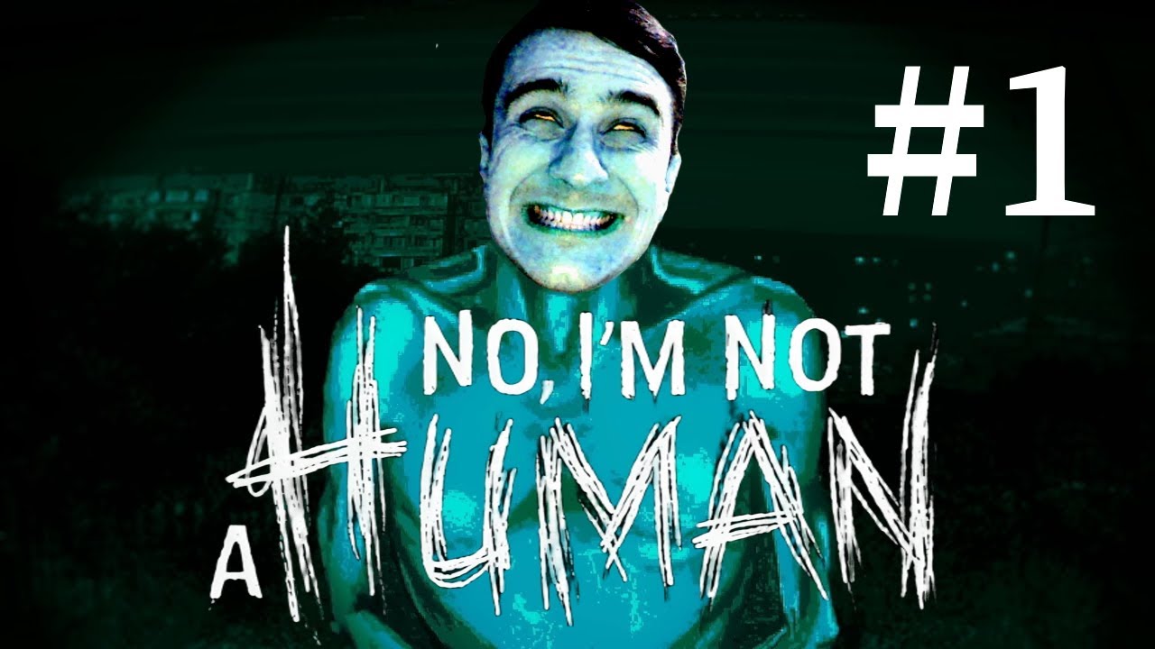 Нет, я уже не человек... | No, i'm not a human #1