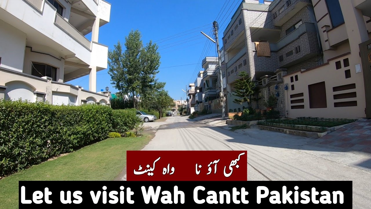 Visit to Wah Cantt | Wah Cantt City | Wah Cantt