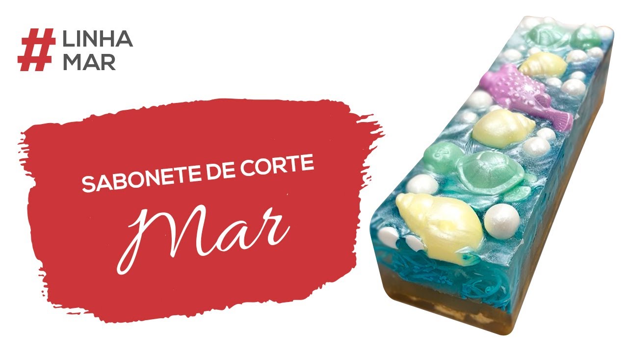 Aprenda a fazer Sabonete de Corte | Linha Mar