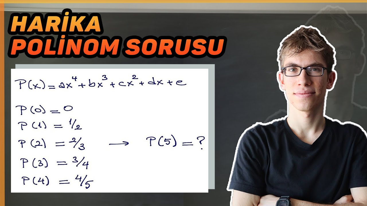 Gelmeye Aday Polinom Sorusu (Çok zekice!)