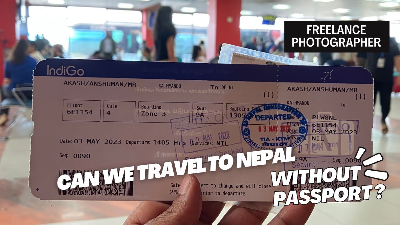 Can we travel to Nepal without a passport? Travel to nepal without passport in 2023