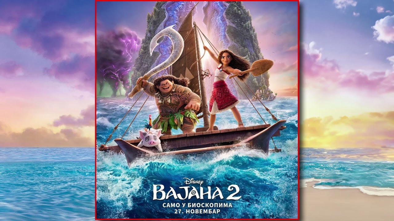 Moana 2 / Vaiana 2 - Beyond + Reprise (Serbian) LQ