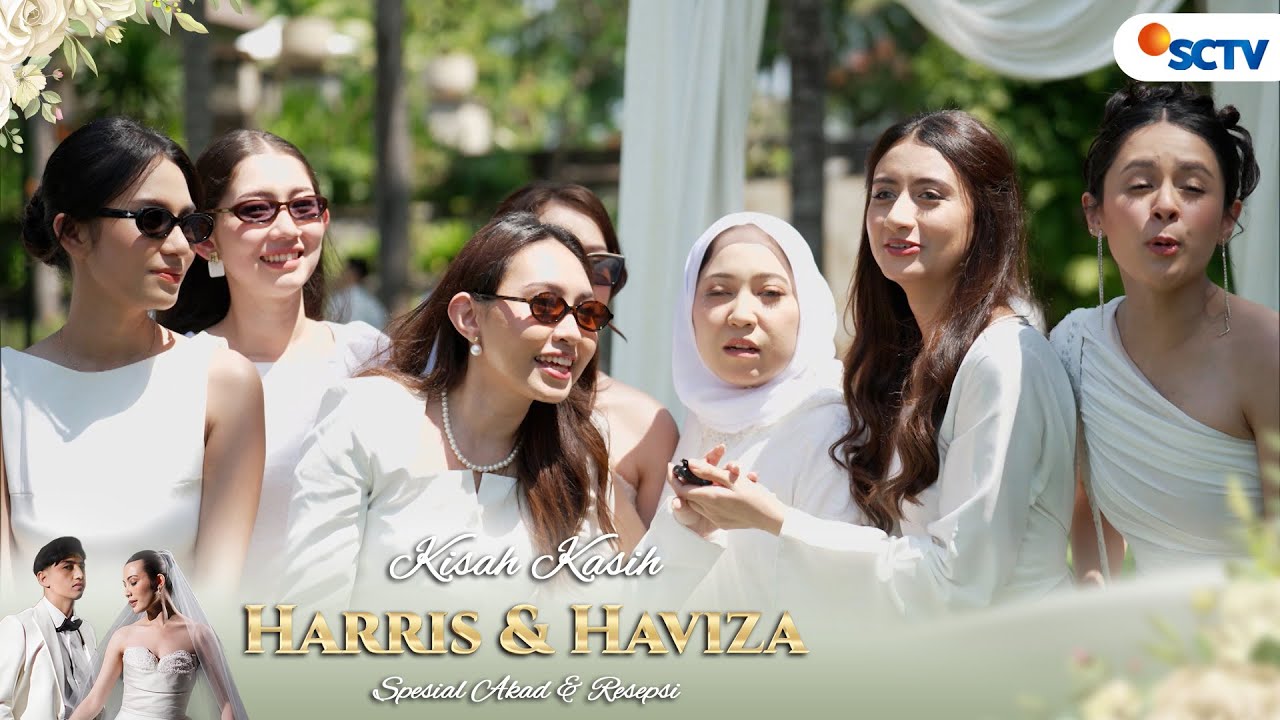 Inilah Pesan dari Para Sahabat untuk Harris Haviza | Kisah Kasih Harris dan Haviza Special Akad