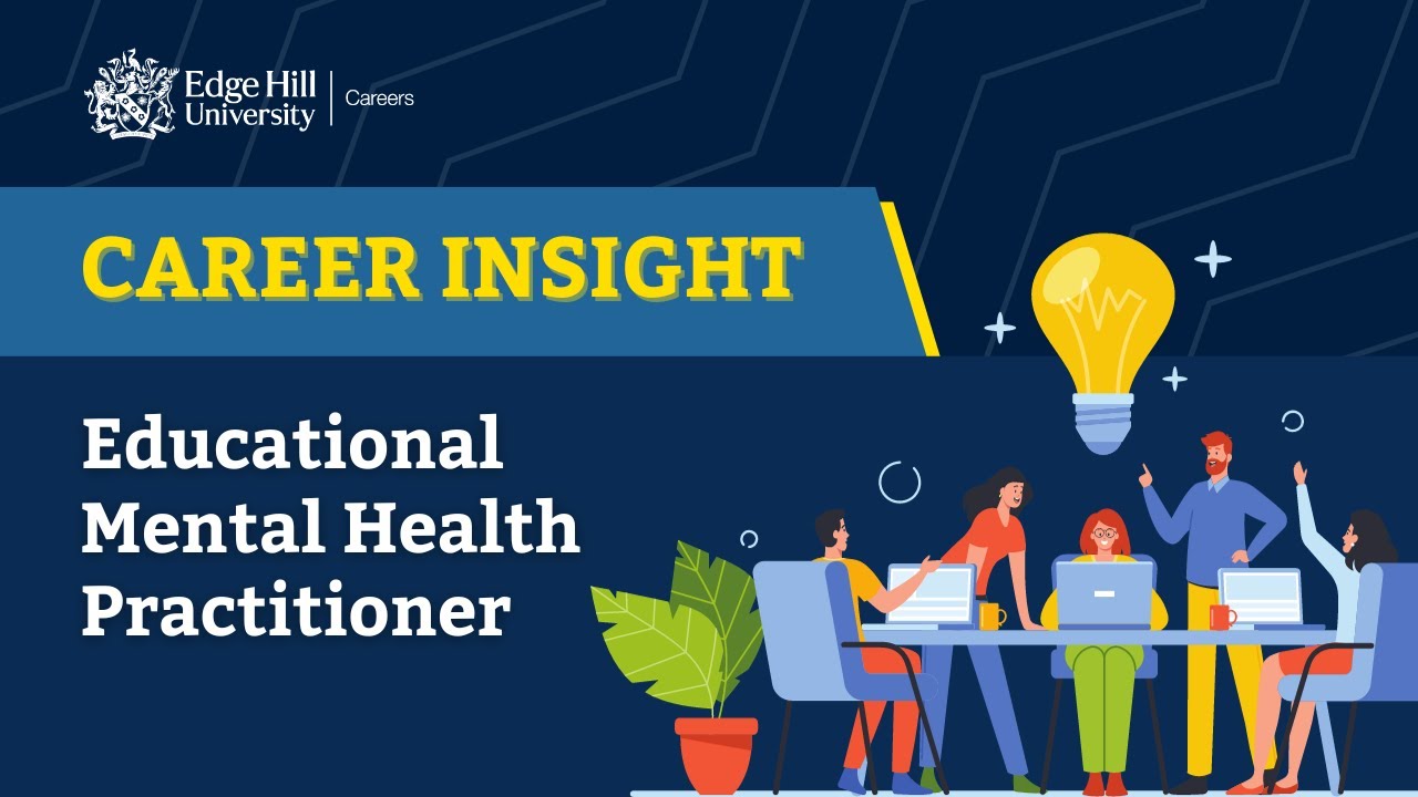 Career Insight - Educational Mental Health Practitioner