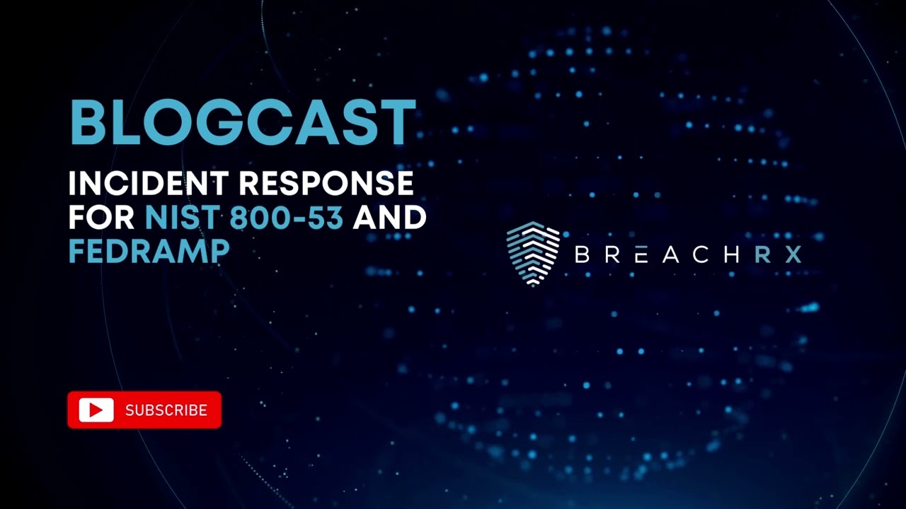 Incident Response for NIST 800-53 and FedRAMP - BreachRx