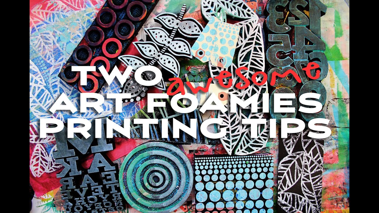 Tutorial: 2 Art Foamies Foam Stamps Printing Techniques