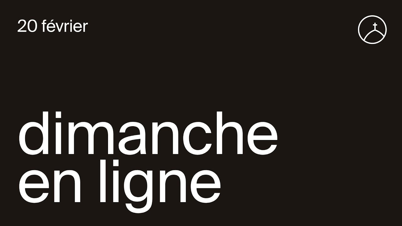 la Chapelle en ligne - 20 Février 2022