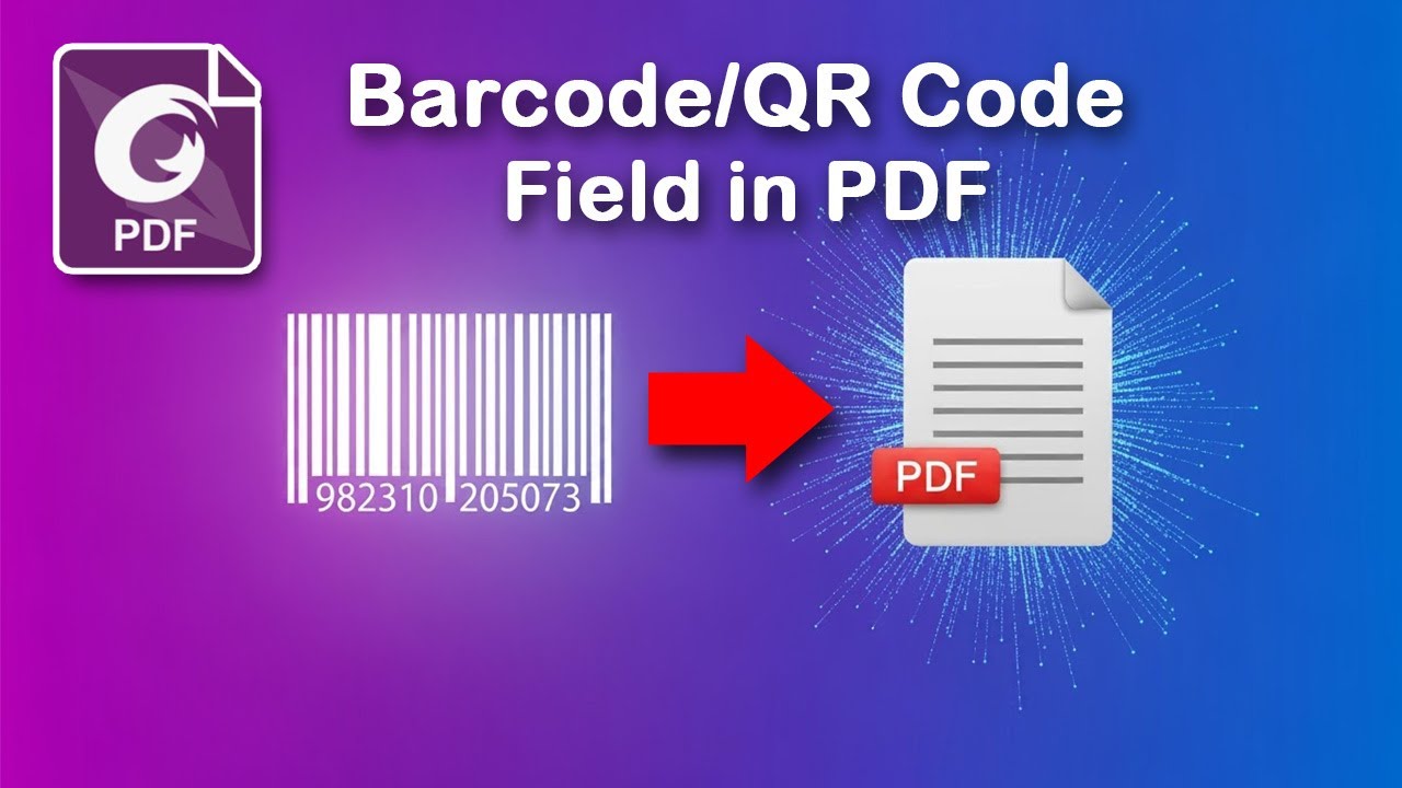 How to add Barcode or QR Code Field in PDF form using Foxit PDF Editor