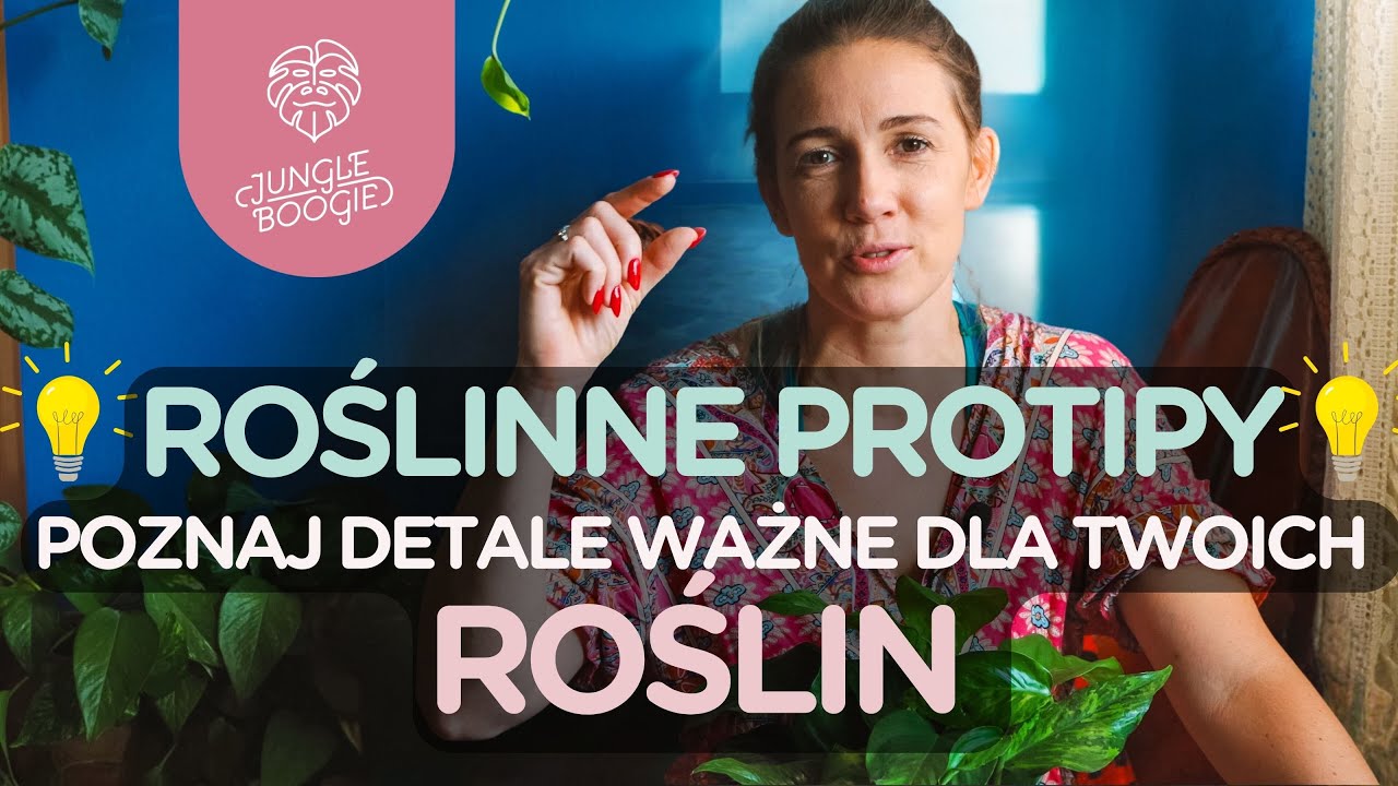 Diabeł tkwi w szczegółach - 10 protipów ważnych dla Twoich roślin.