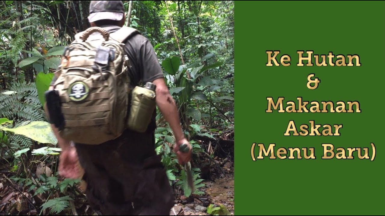 Ke hutan & makanan askar menu baru.!!