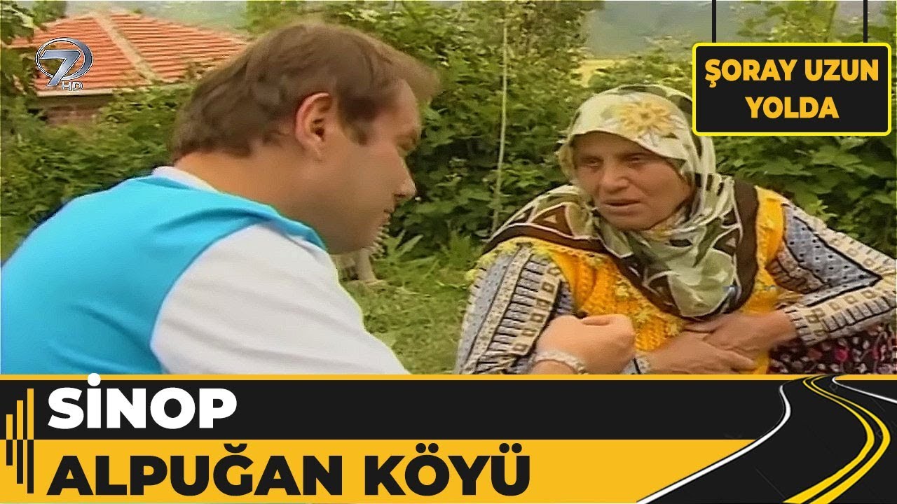Sinop - Alpuğan Köyü | Şoray Uzun Yolda
