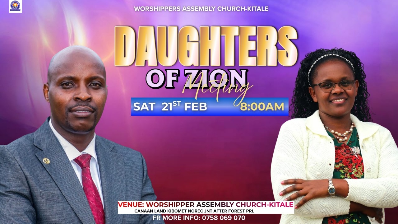 DAUGHTERS OF ZION MEETING || 21ST FEB 2026 || ~ WORSHIPPERS ASSEMBLY CHURCH - KITALE