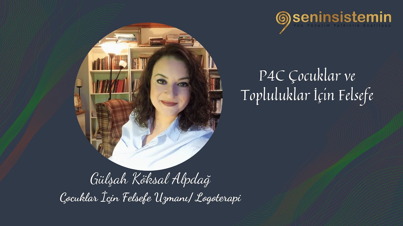 P4C Çocuklar yada Topluluklar için Felsefe Uygulamaları