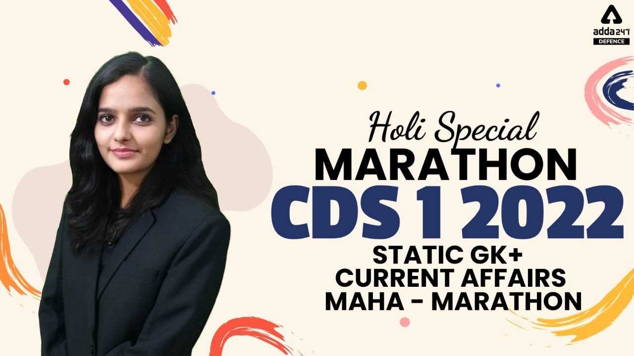 CDS 1 2022 | Static GK + current Affairs | Maha - Marathon