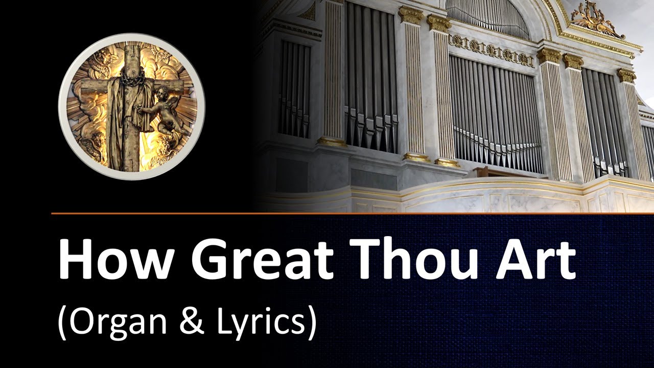 How Great Thou Art (instrumental organ with lyrics)