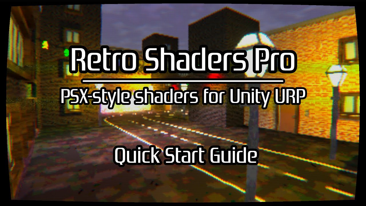 Retro Shaders Pro for Unity URP: Quick Start Guide