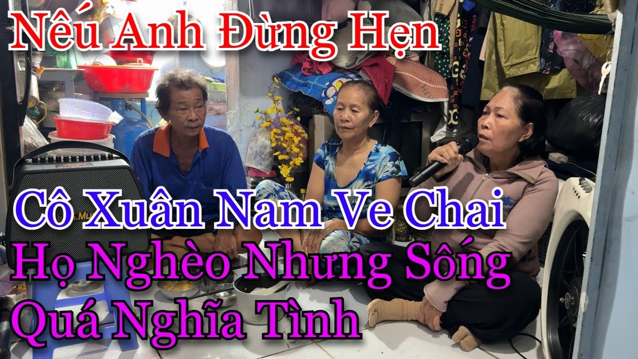 Nếu anh đừng hẹn l Giọng ca của bà cô 70 tuổi nghe sao nhói lòng quá l Cô Xuân Nam ve chai