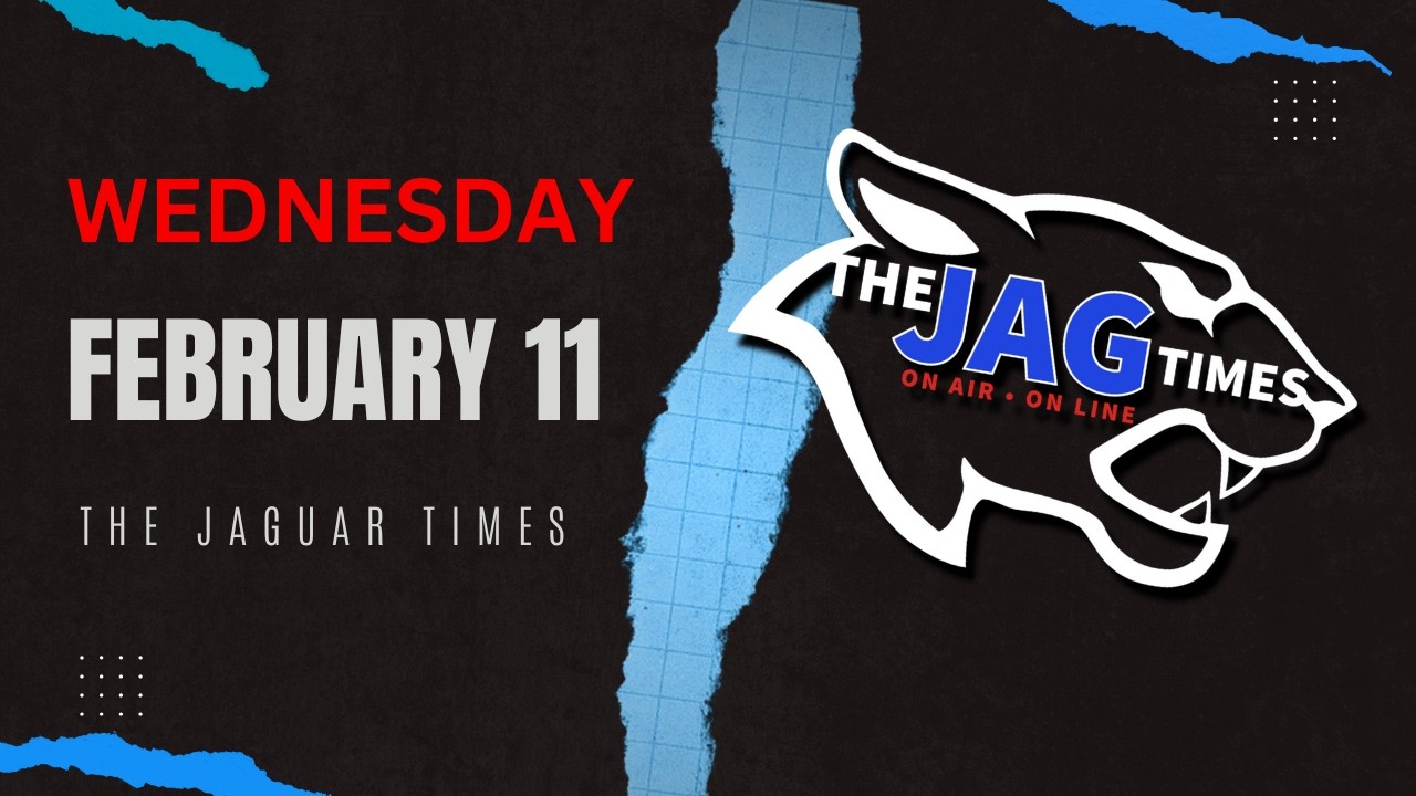 Wednesday, February 11 | The Jaguar Times
