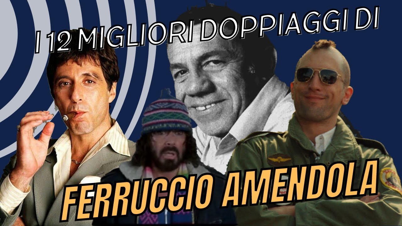 I 12 MIGLIORI DOPPIAGGI DI FERRUCCIO AMENDOLA