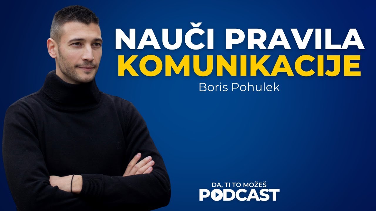 Unapredi svoje veštine komunukacije  — Boris Pohulek | Ivan Kosogor Podcast Ep.033