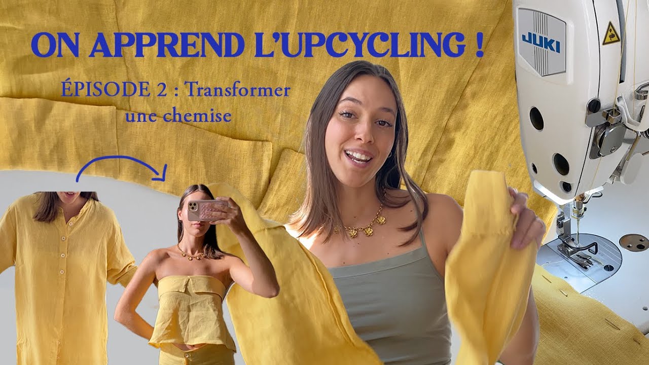 ! ON APPREND L'UPCYCLING épisode 2