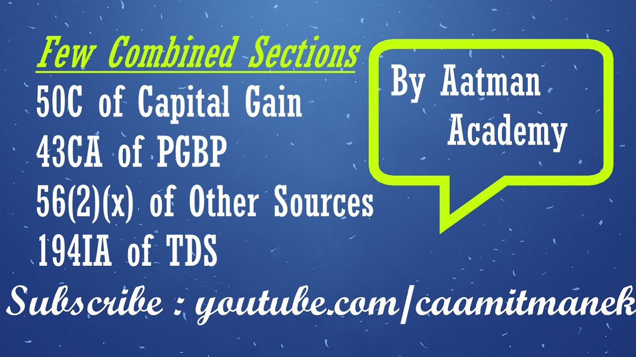 Section 50C, 43CA, 56(2)(x) and 194IA - Income Tax - Inter by Aatman Academy