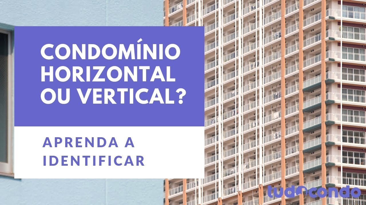 Tipos de condom&iacute;nio: condom&iacute;nio horizontal ou vertical?
