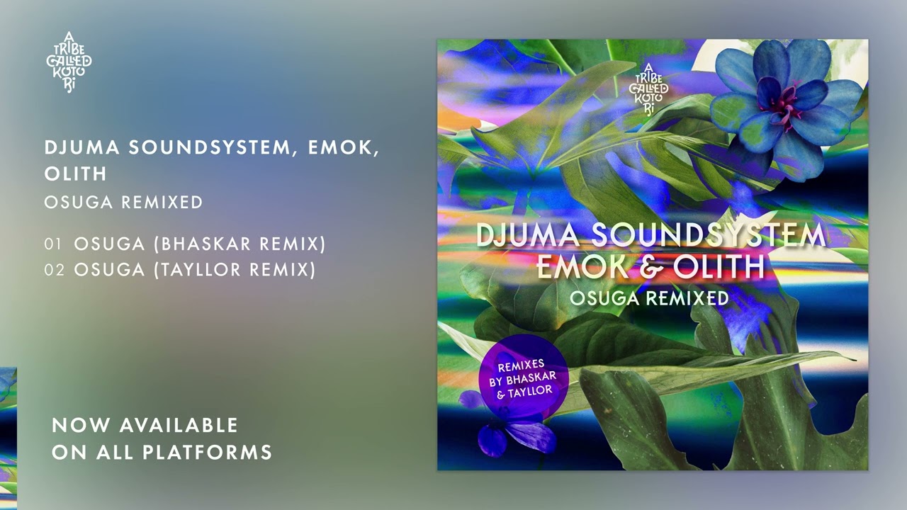 Djuma Soundsystem, Emok & Olith - Osuga (Tayllor Remix) [A Tribe Called Kotori]
