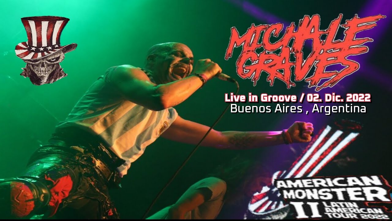 MICHALE GRAVES: Live in Argentina [Groove 02.12.2022]🦇