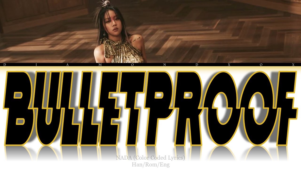 나다 (NADA) - Bulletproof (Color Coded Lyrics Eng/Rom/Han/가사)